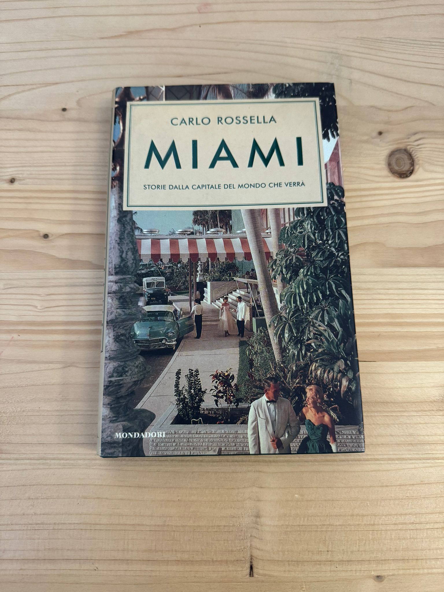 MIAMI - Carlo Rossella - MONDADORI 